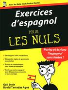 Couverture du livre « Exercices d'espagnol pour les nuls » de David Tarradas-Agea et Gail Stein aux éditions First