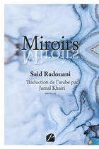 Couverture du livre « Miroirs » de Said Radouani aux éditions Editions Du Panthéon