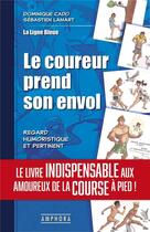 Couverture du livre « Le coureur prend son envol » de Dominique Cado et Sebastien Lamart aux éditions Amphora