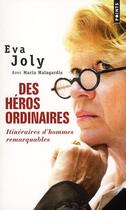 Couverture du livre « Des héros ordinaires ; itinéraires d'hommes remarquables » de Joly/Malagardis aux éditions Points