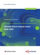 Couverture du livre « Chinese plants names index 2000-2009 » de Cheng Du et Jin-Shuang Ma aux éditions Edp Sciences