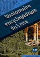 Couverture du livre « Dictionnaire encyclopédique du livre » de  aux éditions Electre