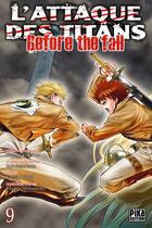 Couverture du livre « L'attaque des titans - before the fall Tome 9 » de Ryo Suzukaze et Satoshi Shiki aux éditions Pika