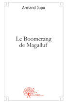 Couverture du livre « Le boomerang de Magalluf » de Armand Jupo aux éditions Edilivre