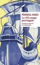 Couverture du livre « Le fil rouge portugais » de Jean-Pierre Peroncel-Hugoz aux éditions Omnia