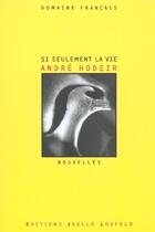 Couverture du livre « Si seulement la vie » de Hodeir Andre aux éditions Joelle Losfeld