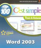 Couverture du livre « Word 2003, top 100 c'est simple » de Marangraphics aux éditions First Interactive