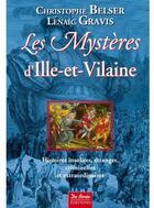 Couverture du livre « Les mystères d'Ille-et-Vilaine » de Gravis Belser aux éditions De Boree