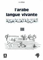Couverture du livre « L'arabe langue vivante volume 3 » de Atoui Hamida aux éditions Edicef