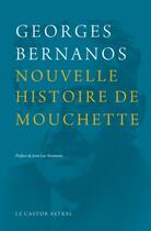 Couverture du livre « Nouvelle histoire de Mouchette » de Georges Bernanos aux éditions Castor Astral