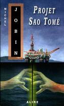 Couverture du livre « Projet Sao Tomé » de Michel Jobin aux éditions Alire