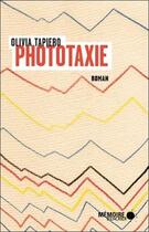 Couverture du livre « Phototaxie » de Olivia Tapiero aux éditions Memoire D'encrier