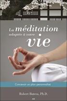 Couverture du livre « La méditation adaptée à votre vie » de Robert Butera aux éditions Ada