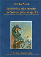 Couverture du livre « Histoire de la reine du matin » de Gerard De Nerval aux éditions Ombres