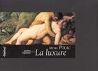 Couverture du livre « La luxure » de Michel Polac aux éditions Textuel