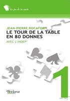 Couverture du livre « Le tour de la table en 80 donnes » de Rocafort aux éditions Eps Le Bridgeur