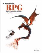 Couverture du livre « L'histoire du RPG » de Raphael Lucas aux éditions Pix'n Love