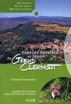Couverture du livre « Espaces naturels et faune du grand Clermont » de Christian Bouchardy aux éditions Catiche