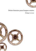 Couverture du livre « Petites histoires pour longues soirées » de Philippe Leconte aux éditions Thebookedition.com