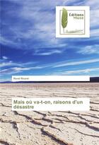 Couverture du livre « Mais ou va-t-on, raisons d'un desastre » de Rene Ricard aux éditions Muse