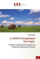 Couverture du livre « Le deficit energetique fourrager » de Merdjane Lynda aux éditions Editions Universitaires Europeennes