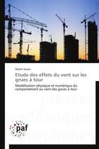 Couverture du livre « Étude des effets du vent sur les grues à tour » de Dimitri Voisin aux éditions Presses Academiques Francophones