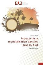 Couverture du livre « Impacts de la mondialisation dans les pays du sud - cas du togo » de Aguey Segnon aux éditions Editions Universitaires Europeennes