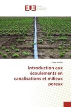 Couverture du livre « Introduction aux ecoulements en canalisations et milieux poreux » de Annabi Yosra aux éditions Editions Universitaires Europeennes