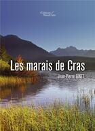 Couverture du livre « Les marais de Cras » de Jean-Pierre Ginet aux éditions Baudelaire