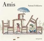 Couverture du livre « Amis » de Satomi Ichikawa aux éditions Seuil Jeunesse