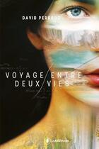 Couverture du livre « Voyage entre deux vies » de David Perroud aux éditions Publishroom