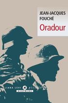 Couverture du livre « Oradour » de Jean-Jacques Fouche aux éditions Liana Levi