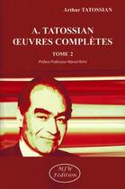 Couverture du livre « Oeuvres complètes t.2 » de Arthur Tatossian aux éditions Mjw