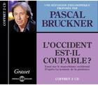 Couverture du livre « L Occident Est-Il Coupable ? » de Pascal Bruckner aux éditions Fremeaux Et Associes