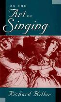 Couverture du livre « On the art of singing » de Richard Miller aux éditions Oxford University Press Music