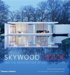 Couverture du livre « Skywood house and the architecture of graham philllips » de Philips Graham aux éditions Thames & Hudson