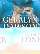 Couverture du livre « The Loner (Mills & Boon M&B) » de Geralyn Dawson aux éditions Mills & Boon Series