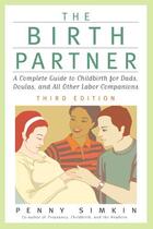 Couverture du livre « The Birth Partner - Revised 3rd Edition » de Simkin Penny aux éditions Harvard Common Press