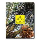 Couverture du livre « Al-Ahsa Oasis » de Aline Coquelle et Azedine Beschaouch et Rafael Alterio aux éditions Assouline