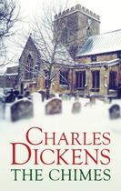 Couverture du livre « The Chimes » de Charles Dickens aux éditions Hesperus Press Ltd Digital