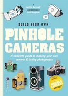 Couverture du livre « Build your own pinhole camera » de Quinnell aux éditions Ilex