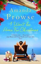 Couverture du livre « I WON''T BE HOME FOR CHRISTMAS » de Amanda Prowse aux éditions Head Of Zeus