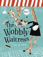 Couverture du livre « The wobbly waitress » de Lisa Stickley aux éditions Tate Gallery