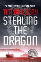 Couverture du livre « Stealing the Dragon » de Tim Maleeny aux éditions Head Of Zeus