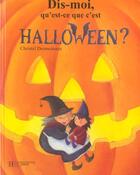 Couverture du livre « Dis-moi qu'est-ce que c'est halloween » de Christel Desmoinaux aux éditions Le Livre De Poche Jeunesse