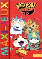 Couverture du livre « Yo-kai watch - maxi jeux » de  aux éditions Hachette Jeunesse