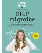 Couverture du livre « Stop migraine : mieux comprendre la migraine ; trouver les bonnes ressources thérapeutiques et préventives » de Daviau Caroline aux éditions Hachette Pratique
