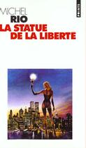 Couverture du livre « La statue de la liberte. roman noir » de Michel Rio aux éditions Points