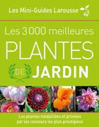 Couverture du livre « Les 3000 meilleures plantes de jardin (édition 2012) » de  aux éditions Larousse