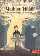 Couverture du livre « Mathieu Hidalf et le sortilège de ronces » de Christophe Mauri aux éditions Gallimard-jeunesse